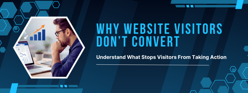 Website visitors don’t convert infographic showing common reasons behind low website conversions and lead generation problems